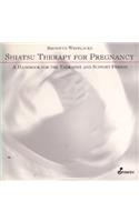 Shiatsu Therapy for Pregnancy: A Handbook For The Therapist and Support Person