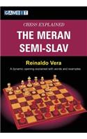 Chess Explained: The Meran Semi-Slav: The Meran Semi-slav