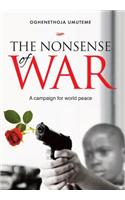 The Nonsense of War