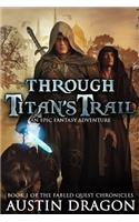 Through Titan's Trail
