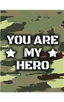 You Are My Hero: Military Notebook Keepsake