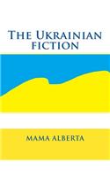 The Ukrainian Fiction