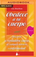 Obedece a Tu Cuerpo, Ámate (Narración En Castellano)