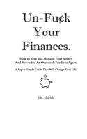 Un-Fuck Your Finances