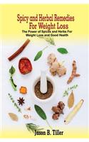 Spicy and Herbal Remedies for Weight Loss