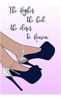 The Higher the Heels the Closer to Heaven