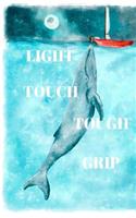Light Touch Tough Grip