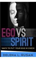 Ego Vs Spirit