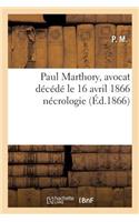 Paul Marthory, Avocat Décédé Le 16 Avril 1866 Nécrologie: (Histoire)