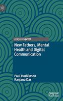 New Fathers, Mental Health and Digital Communication