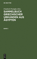 Sammelbuch Griechischer Urkunden Aus Ägypten. Band 3