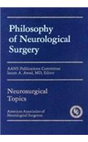 Philosophy of Neurological Surgery