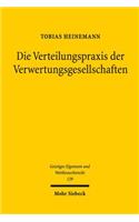 Die Verteilungspraxis der Verwertungsgesellschaften: Verteilungsmechanismen Und Wahrnehmungsrechtliche Problemfelder Aus Einer Rechtlichen, Okonomischen, Kulturellen Und Sozialen Sichtweise