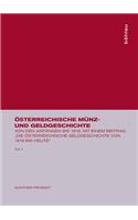 Ã?sterreichische MÃ¼nz- Und Geldgeschichte: Von Den AnfÃ¤ngen Bis 1918. Mit Einem Beitrag 