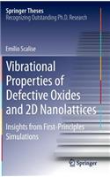 Vibrational Properties of Defective Oxides and 2D Nanolattices
