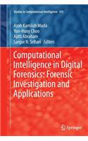 Computational Intelligence in Digital Forensics: Forensic Investigation and Applications