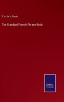 The Standard French Phrase-Book