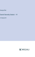 Daniel Deronda; Books I - IV