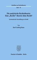 Die Analytische Rechtstheorie: Eine Rechts-Theorie Ohne Recht?