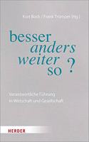 Besser Anders Weiter So?