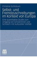 Selbst- und Fremdzuschreibungen im Kontext von Europa: Eine quantitative Studie zum Umgang von Schülerinnen und Schülern mit kultureller Vielfalt(German)