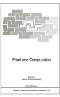 Proof and Computation: Proceedings of the NATO Advanced Study Institute on Proof and Computation, Held in Marktoberdorf, Germany, July 20-August 1, 1993(v. 139 NATO ASI)