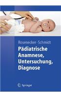 Pädiatrische Anamnese, Untersuchung, Diagnose