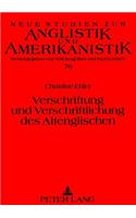 Verschriftung und Verschriftlichung des Altenglischen