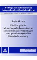 Die Europaeische Menschenrechtskonvention Im Konstitutionalisierungsprozess Einer Gemeineuropaeischen Grundrechtsordnung