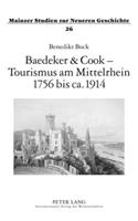 Baedeker & Cook - Tourismus Am Mittelrhein 1756 Bis Ca. 1914