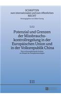 Potenzial und Grenzen der Missbrauchskontrollregelung in der Europaeischen Union und in der Volksrepublik China