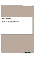 Neue Wege der Mediation