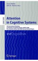 Attention in Cognitive Systems: 5th International Workshop on Attention in Cognitive Systems, WAPCV 2008 Fira, Santorini, Greece, May 12, 2008 Revised Selected Papers