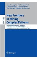 New Frontiers in Mining Complex Patterns