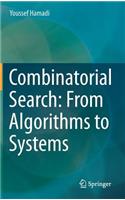 Combinatorial Search: From Algorithms to Systems