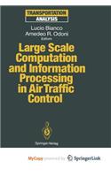 Large Scale Computation and Information Processing in Air Traffic Control