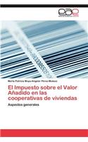 Impuesto Sobre El Valor Anadido En Las Cooperativas de Viviendas
