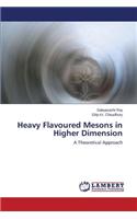 Heavy Flavoured Mesons in Higher Dimension