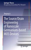 Source/Drain Engineering of Nanoscale Germanium-Based Mos Devices