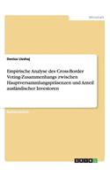 Empirische Analyse des Cross-Border Voting-Zusammenhangs zwischen Hauptversammlungspräsenzen und Anteil ausländischer Investoren: (German)