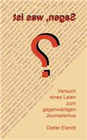 Sagen, was ist?