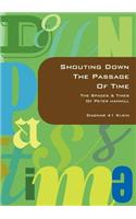 Shouting Down the Passage of Time