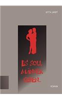 Es soll Männer geben ...: (German)