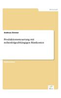 Produktionssteuerung mit reihenfolgeabhängigen Rüstkosten