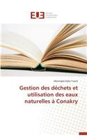 Gestion Des Déchets Et Utilisation Des Eaux Naturelles À Conakry: (Omn.Univ.Europ.)
