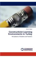 Constructivist Learning Environments in Turkey