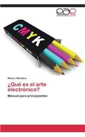 Que Es El Arte Electronico?