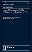 Harmonisierung Strafrechtlicher Sanktionen in Der Europaischen Union / Harmonisation of Criminal Sanctions in the European Union