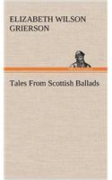 Tales From Scottish Ballads