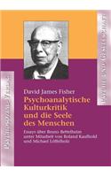 Psychoanalytische Kulturkritik und die Seele des Menschen